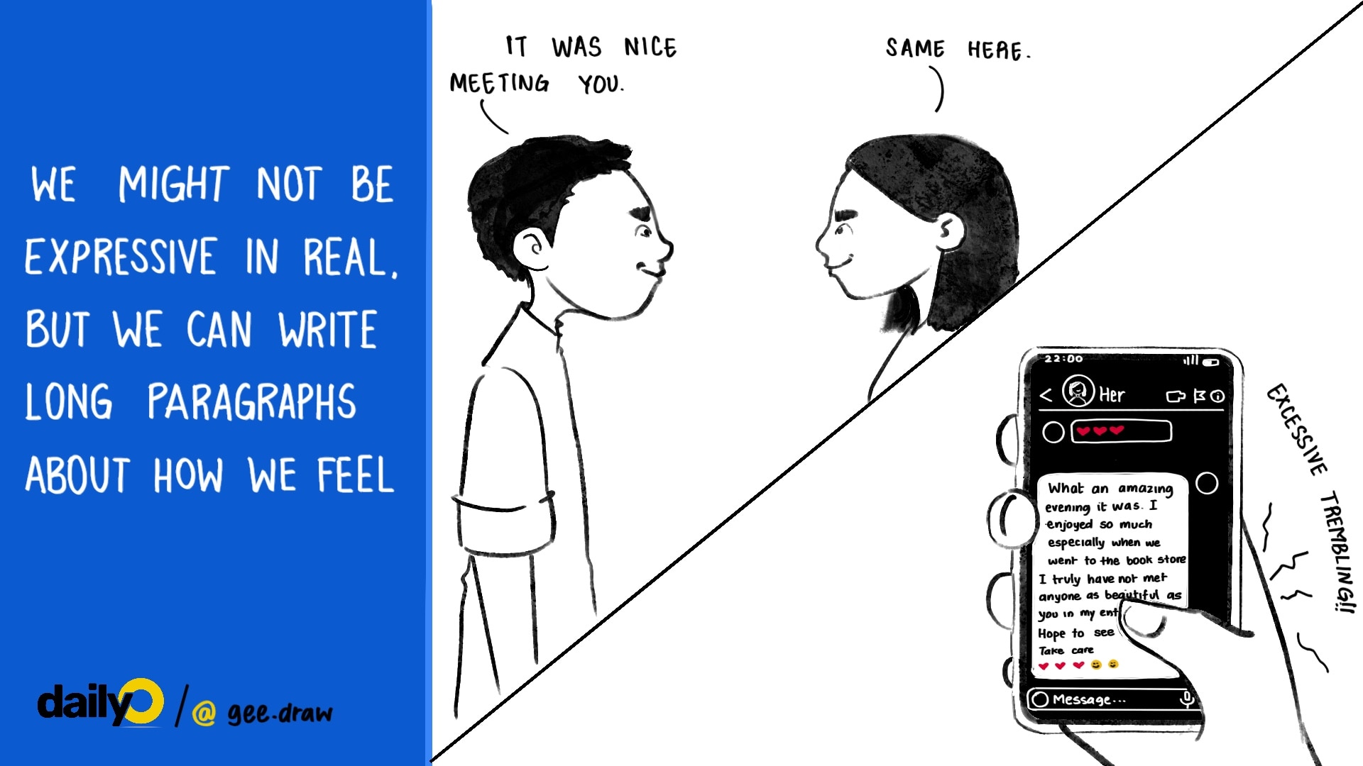 We might not be expressive in real, but we can write long paragraphs about how we feel. We might not be expressive in real, but we can write long paragraphs about how we feel.
