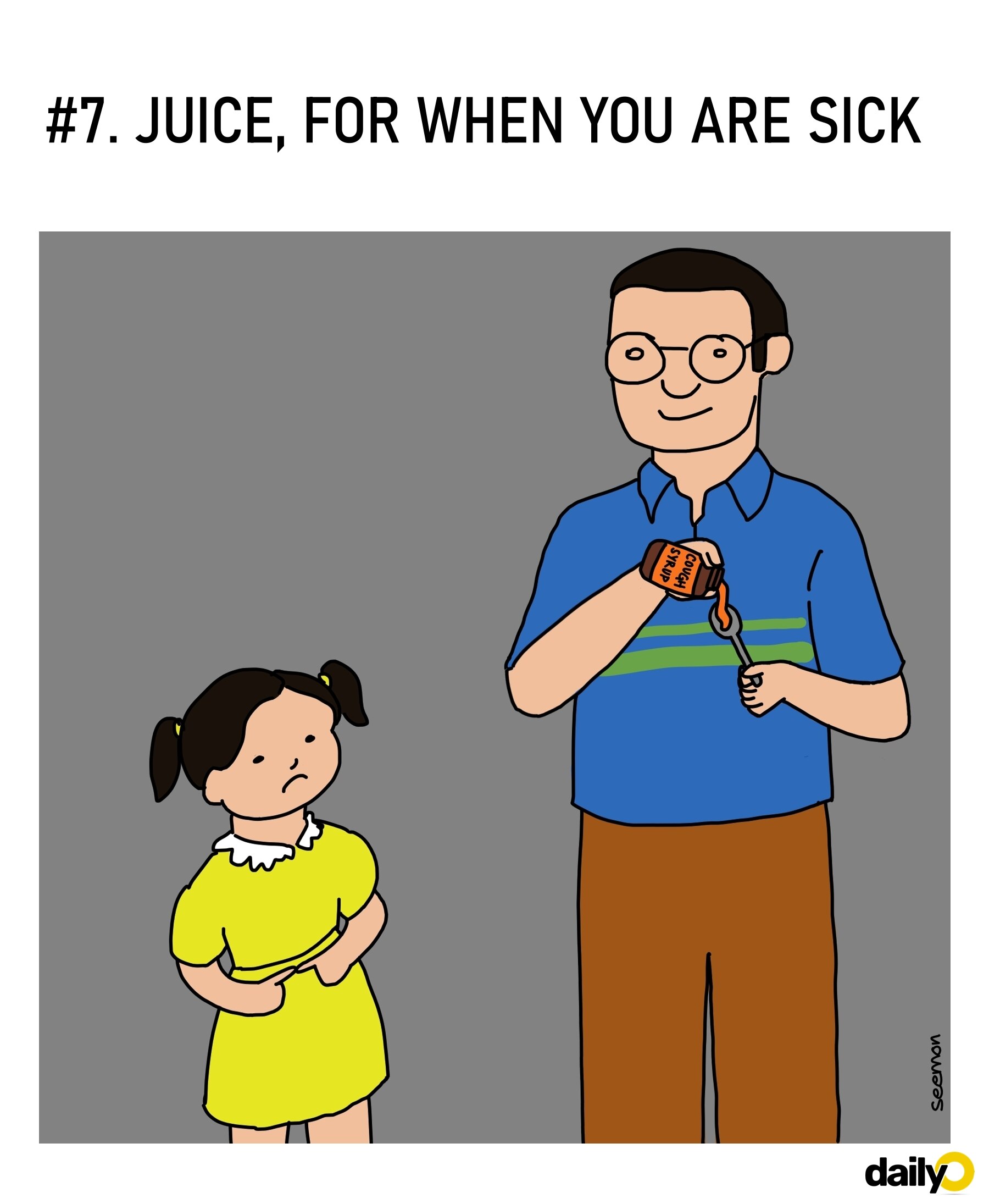 7. Juice, for when you are sick.
