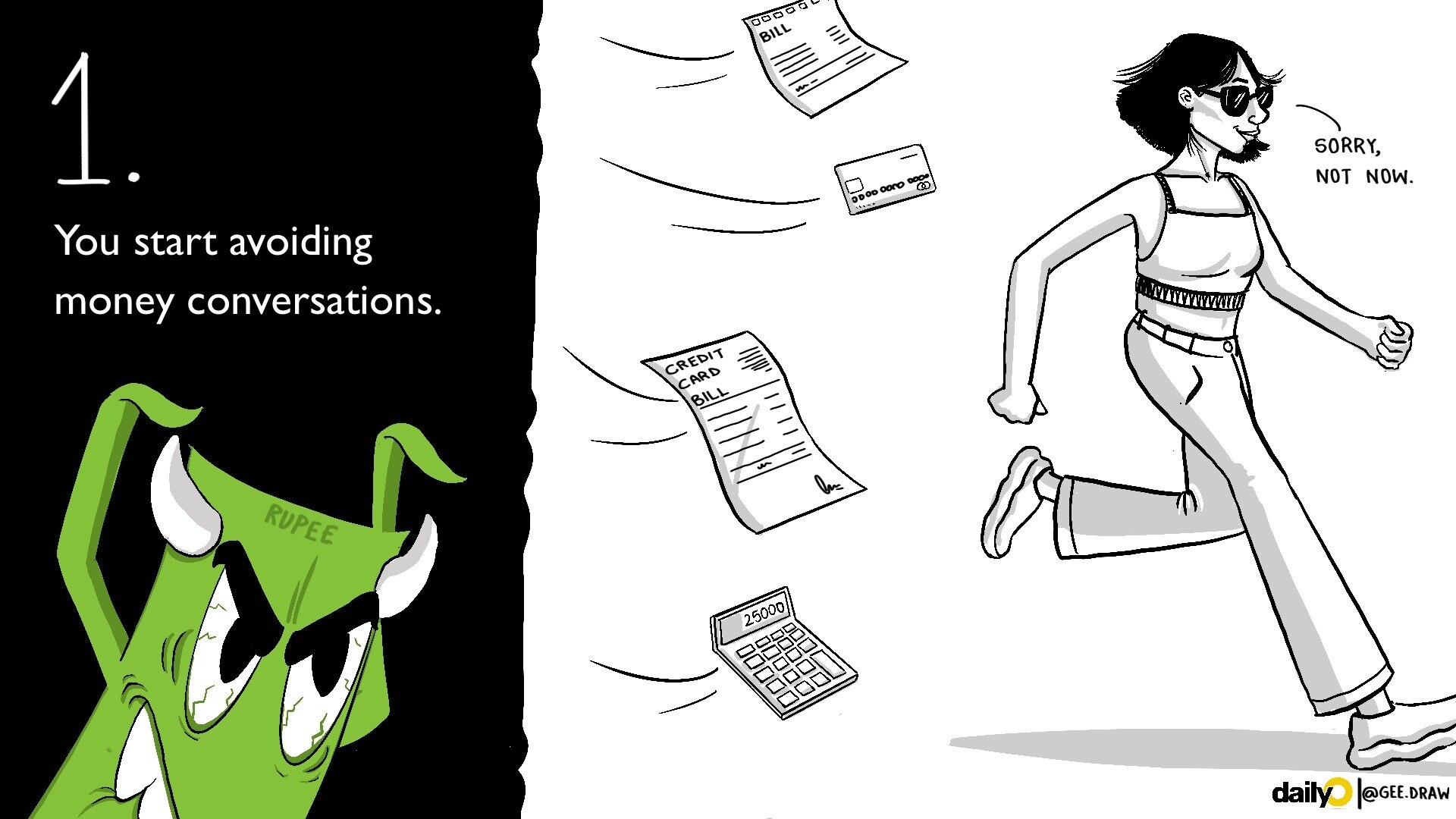 You start avoiding money conversations. You start avoiding money conversations.