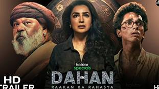 Dahan Trailer Review: रहस्य और रोमांच से भरपूर ट्रेलर ने बता दिया फिल्म कैसी होगी