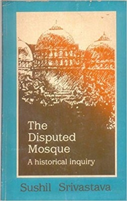 A Disputed Mosque - A Historical Inquiry