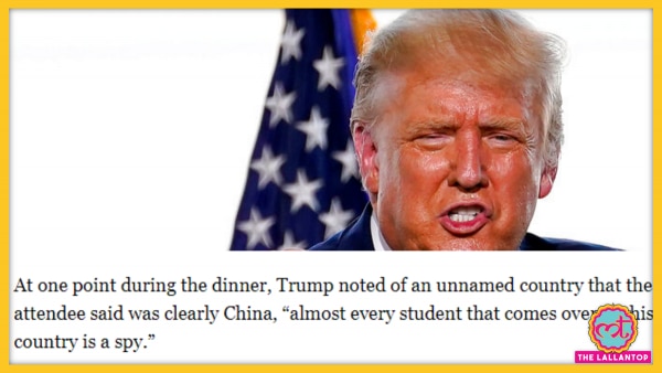ट्रंप ने कहा था कि यहां आने वाला हर एक छात्र चीन का जासूस है. (एपी) Trump Said Almost All Chinese Students Are Spy In Politico