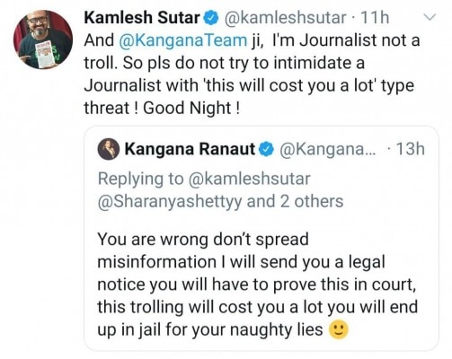 ये उस ट्वीट का स्क्रिन शॉर्ट है जो कंगना रनौत ने 'इंडिया टुडे' के रिपोर्टर कमलेश सुतार को किया था. उनके खिलाफ लीगल एक्शन लेने की धमकी दी थी, मगर बाद में कंगना ने ये ट्वीट डिलीट कर दिया. ये उस ट्वीट का स्क्रिन शॉर्ट है जो कंगना रनौत ने 'इंडिया टुडे' के रिपोर्टर कमलेश सुतार को किया था. उनके खिलाफ लीगल एक्शन लेने की धमकी दी थी, मगर बाद में कंगना ने ये ट्वीट डिलीट कर दिया.