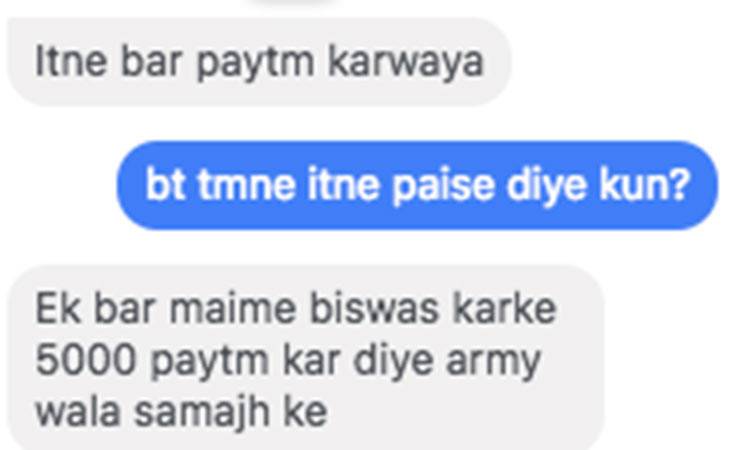 इस मैसेज में आप देख रहे हैं कि कैसे लोग आर्मी की वर्दी देखकर विश्वास कर ले रहे हैं